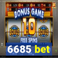 6685 bet